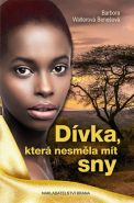 Největší obrázek výrobku kniha Dívka, která nesměla mít sny Walterová Benešová Barbora Největší obrázek výrobku kniha Dívka, která nesměla mít sny Walterová Benešová Barbora