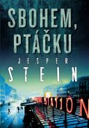 Největší obrázek výrobku kniha Sbohem, ptáčku Stein Jesper Největší obrázek výrobku kniha Sbohem, ptáčku Stein Jesper
