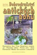 Největší obrázek výrobku Dobrodružství antických bohů Forst Roman, Kuncl Pavel Největší obrázek výrobku Dobrodružství antických bohů Forst Roman, Kuncl Pavel