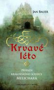 Největší obrázek výrobku kniha Krvavé léto - Případy královského soudce Melichara Bauer Jan Největší obrázek výrobku kniha Krvavé léto - Případy královského soudce Melichara Bauer Jan