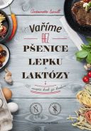 Nejv�t�� obr�zek v�robku Va��me bez p�enice, lepku a lakt�zy - 100 recept� krok za krokem Savill Antoinette