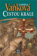 Největší obrázek výrobku kniha Cestou krále - Zrození království III. Vaňková Ludmila Největší obrázek výrobku kniha Cestou krále - Zrození království III. Vaňková Ludmila