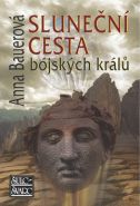Nejv�t�� obr�zek v�robku kniha Slune�n� cesta b�jsk�ch kr�l� - 2. vyd�n� Bauerov� Anna