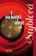 Největší obrázek výrobku kniha Na konci aleje Stýblová Valja Největší obrázek výrobku kniha Na konci aleje Stýblová Valja