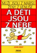 Nejv�t�� obr�zek v�robku Mu�i jsou z Marsu, �eny z Venu�e a d�ti jsou z nebe Gray John