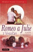 Největší obrázek výrobku kniha Romeo a Julie z Vysočan - Příběhy psané životem 1 Svobodová Vlasta Největší obrázek výrobku kniha Romeo a Julie z Vysočan - Příběhy psané životem 1 Svobodová Vlasta