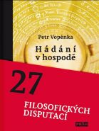 Největší obrázek výrobku kniha Hádání v hospodě - 27 filosofických disputací Vopěnka Petr Největší obrázek výrobku kniha Hádání v hospodě - 27 filosofických disputací Vopěnka Petr