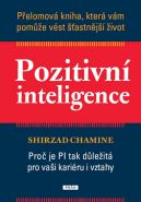 Největší obrázek výrobku Pozitivní inteligence - Přelomová kniha, která vám pomůže vést šťastnější život Chamine Shirzad Největší obrázek výrobku Pozitivní inteligence - Přelomová kniha, která vám pomůže vést šťastnější život Chamine Shirzad
