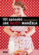 Největší obrázek výrobku kniha 101 způsobů jak mučit manžela Garcia-Kalbová Maria Největší obrázek výrobku kniha 101 způsobů jak mučit manžela Garcia-Kalbová Maria