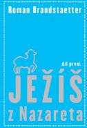 Nejv�t�� obr�zek v�robku kniha Je�� z Nazareta Brandstaetter Roman