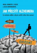 Nejv�t�� obr�zek v�robku Jak p�elst�t Alzheimera - Co m��ete ud�lat, abyste sn�ili riziko t�to nemoci? Kosik Kenneth S., Bowmanov� Alisa,
