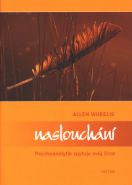 Největší obrázek výrobku Naslouchání - Psychoanalitik zpytuje svůj život Wheelis Allen Největší obrázek výrobku Naslouchání - Psychoanalitik zpytuje svůj život Wheelis Allen