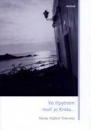 Největší obrázek výrobku Ve třpytném moři je Kréta Tošovský Václav Největší obrázek výrobku Ve třpytném moři je Kréta Tošovský Václav