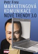 Nejv�t�� obr�zek v�robku Marketingov� komunikace: nov� trendy 3.0 Frey Petr