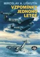 Nejv�t�� obr�zek v�robku kniha Vzpom�nky jednoho letce Li�kut�n Miroslav A.