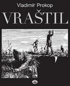 Nejv�t�� obr�zek v�robku kniha Jarom�r Vra�til Prokop Vladim�r