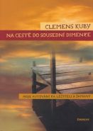 Největší obrázek výrobku Na cestě do sousední dimenze Kuby Clemens Největší obrázek výrobku Na cestě do sousední dimenze Kuby Clemens