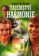 Největší obrázek výrobku Tajemství harmonie - Kde jsme se tu vzali? De Angelis Barbara Největší obrázek výrobku Tajemství harmonie - Kde jsme se tu vzali? De Angelis Barbara