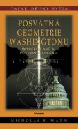 Největší obrázek výrobku Posvátná geometrie Washingtonu Mann Nicholas R. Největší obrázek výrobku Posvátná geometrie Washingtonu Mann Nicholas R.