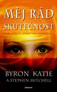 Největší obrázek výrobku Měj rád skutečnost Katie Byron Největší obrázek výrobku Měj rád skutečnost Katie Byron