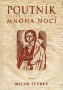 Největší obrázek výrobku kniha Poutník mnoha nocí Karel Hynek Mácha Špůrek Milan Největší obrázek výrobku kniha Poutník mnoha nocí Karel Hynek Mácha Špůrek Milan