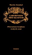 Největší obrázek výrobku Labyrintem míst klatých - Přízračnou kra Stejskal Martin Největší obrázek výrobku Labyrintem míst klatých - Přízračnou kra Stejskal Martin