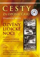 Největší obrázek výrobku Cesty za oponu času 2 - Ozvěny lidické noci + DVD Motl Stanislav Největší obrázek výrobku Cesty za oponu času 2 - Ozvěny lidické noci + DVD Motl Stanislav