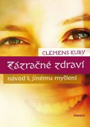 Nejv�t�� obr�zek v�robku Z�zra�n� zdrav� - N�vod k jin�mu my�len� Kuby Clemens