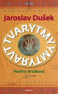 Největší obrázek výrobku kniha Jaroslav Dušek - Tvarytmy Brzáková Pavlína, Dušek Jaroslav Největší obrázek výrobku kniha Jaroslav Dušek - Tvarytmy Brzáková Pavlína, Dušek Jaroslav