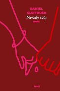 Největší obrázek výrobku kniha Navždy tvůj Glattauer Daniel Největší obrázek výrobku kniha Navždy tvůj Glattauer Daniel