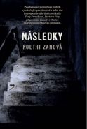 Největší obrázek výrobku kniha Následky Zanová Koethi Největší obrázek výrobku kniha Následky Zanová Koethi