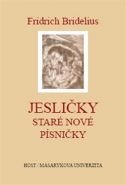 Největší obrázek výrobku Jesličky - Staré nové písničky Bridelius Fridrich Největší obrázek výrobku Jesličky - Staré nové písničky Bridelius Fridrich