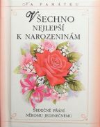 Největší obrázek výrobku kniha Všechno nejlepší k narozeninám - Srdečné přání někomu jedinečnému autor neuveden Největší obrázek výrobku kniha Všechno nejlepší k narozeninám - Srdečné přání někomu jedinečnému autor neuveden