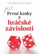Největší obrázek výrobku První kroky z hráčské závislosti Mills Lisa, Hughes Joanna, Největší obrázek výrobku První kroky z hráčské závislosti Mills Lisa, Hughes Joanna,