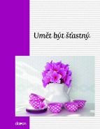 Nejv�t�� obr�zek v�robku kniha Um�t b�t ��astn� autor neuveden