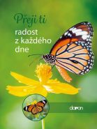 Nejv�t�� obr�zek v�robku kniha P�eji ti radost z ka�d�ho dne autor neuveden