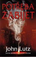 Největší obrázek výrobku kniha Potřeba zabíjet Lutz John Největší obrázek výrobku kniha Potřeba zabíjet Lutz John