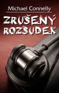 Největší obrázek výrobku kniha Zrušený rozsudek Connelly Michael Největší obrázek výrobku kniha Zrušený rozsudek Connelly Michael