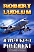 Nejv�t�� obr�zek v�robku kniha Matlockovo pov��en� - 2. vyd�n� Ludlum Robert