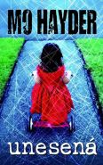 Největší obrázek výrobku kniha Unesená Hayder Mo Největší obrázek výrobku kniha Unesená Hayder Mo