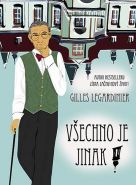 Nejv�t�� obr�zek v�robku kniha V�echno je jinak! Legardinier Gilles