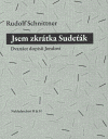 Největší obrázek výrobku kniha Jsem zkrátka Sudeťák Schnittner Rudolf Největší obrázek výrobku kniha Jsem zkrátka Sudeťák Schnittner Rudolf