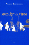 Největší obrázek výrobku kniha Mozart ve Vídni Braunbehrens Volkmar Největší obrázek výrobku kniha Mozart ve Vídni Braunbehrens Volkmar