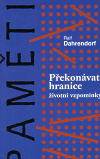 Největší obrázek výrobku kniha Překonávat hranice - Životní vzpomínky Dahrendorf Ralf Největší obrázek výrobku kniha Překonávat hranice - Životní vzpomínky Dahrendorf Ralf