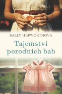 Největší obrázek výrobku kniha Tajemství porodních bab Hepworthová Sally Největší obrázek výrobku kniha Tajemství porodních bab Hepworthová Sally