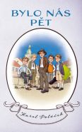 Největší obrázek výrobku kniha Bylo nás pět Poláček Karel Největší obrázek výrobku kniha Bylo nás pět Poláček Karel