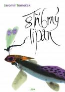 Největší obrázek výrobku kniha Stříbrný lipan Tomeček Jaromír Největší obrázek výrobku kniha Stříbrný lipan Tomeček Jaromír