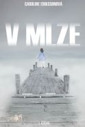 Nejv�t�� obr�zek v�robku kniha V mlze Erikssonov� Caroline