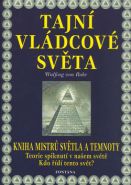 Největší obrázek výrobku Tajní vládcové světa - Kniha mistrů světla a temnoty von Wulfing Rohr Největší obrázek výrobku Tajní vládcové světa - Kniha mistrů světla a temnoty von Wulfing Rohr