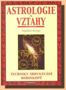 Největší obrázek výrobku Astrologie a vztahy - Techniky srovnávání horoskopů Arroyo Stephen Největší obrázek výrobku Astrologie a vztahy - Techniky srovnávání horoskopů Arroyo Stephen